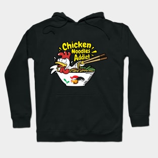 Chicken Noodles Addict Hoodie